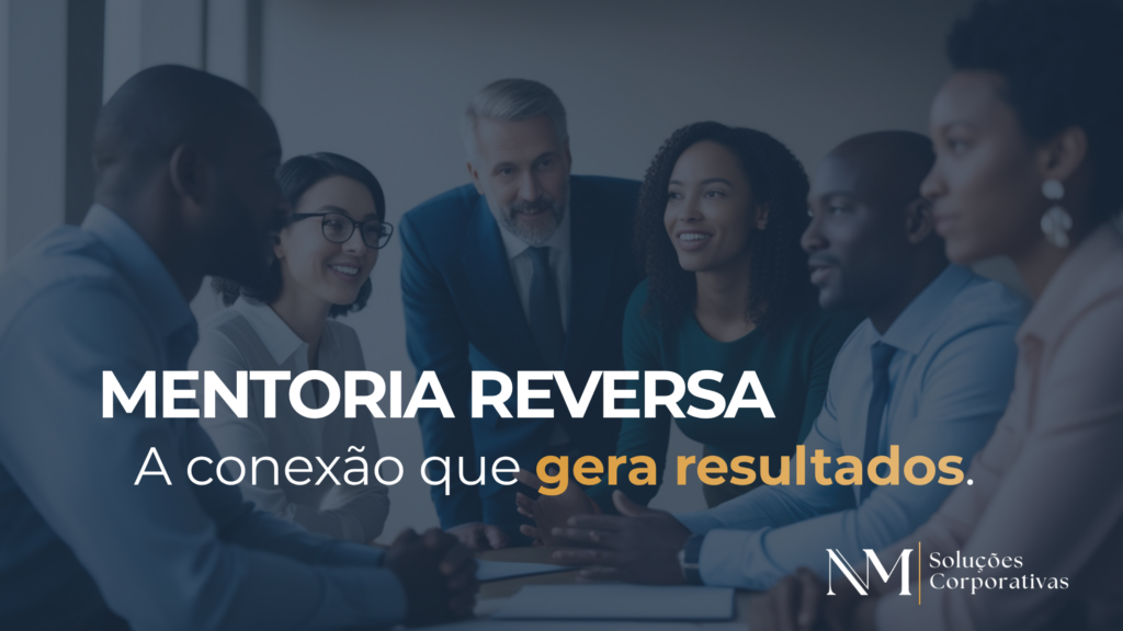 Mentoria reversa: conexão entre gerações para conquistar melhores resultados